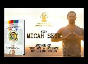 “The Art & Science of Living Foods” – SHOCKING Truth About Vegan Animal Killing w/author Micah Skye