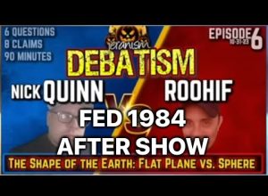 Flat Earth Debate 1984 After Show Roohif Nick & Jeran