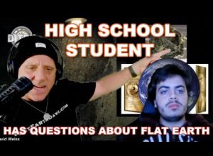 High School kid has more questions about FLAT EARTH
