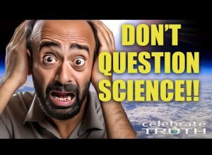 DON’T QUESTION SCIENCE!!