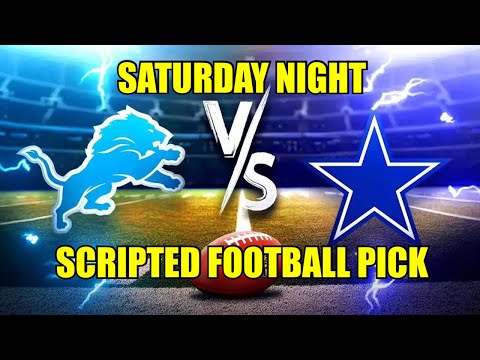 Saturday Night Football Scripted Pick – Lions vs Cowboys