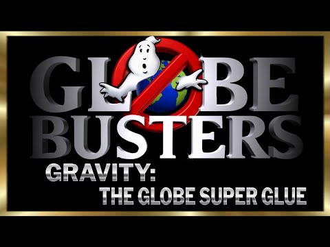 GLOBEBUSTERS LIVE | S9 Ep28 – Gravity: The Globe’s Super Glue – 12/3/23