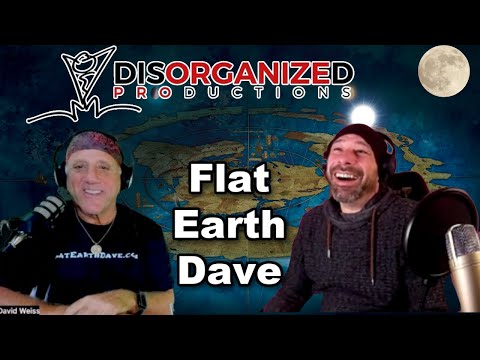 Disorganized Productions   podcast with Flat Earth Dave
