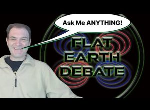 Flat Earth Debate 2040 Uncut & After Show AMA