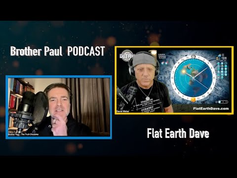Brother Paul PODCAST with Flat Earth Dave