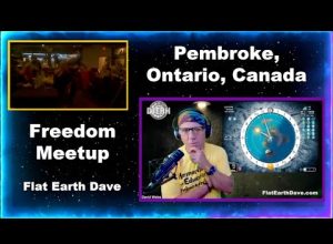 Ontario, Canada Freedom Truth Group w Flat Earth Dave