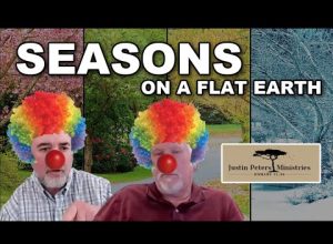 SEASONS  ON A FLAT EARTH – Justin Peters Ministries