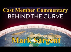 Behind the Curve cast member commentary Mark Sargent ✅
