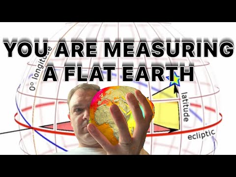 You Are Measuring A Flat Earth