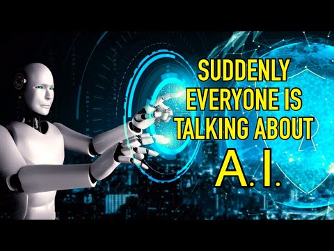 Suddenly EVERYONE is Talking About A.I.