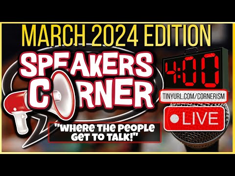Speakers Corner | March 2024 Edition | 4 Mins. To Get Your Say! | Join Link in the Description