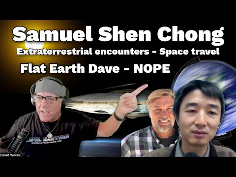Samuel Shen Chong DEEP IN SPACE w Flat Earth Dave
