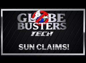GLOBEBUSTERS TECH – Sun Claims!