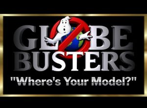GLOBEBUSTERS LIVE | Episode 11.4 – Where’s Your Model? – 4/28/24